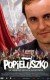 Popieluszko. La libertad está en nosotros El sacerdote católico Jerzy Popieluszko fue asesinado por los servicios de seguridad del gobierno polaco por apoyar incondicionalmente al sindicato Solidaridad.